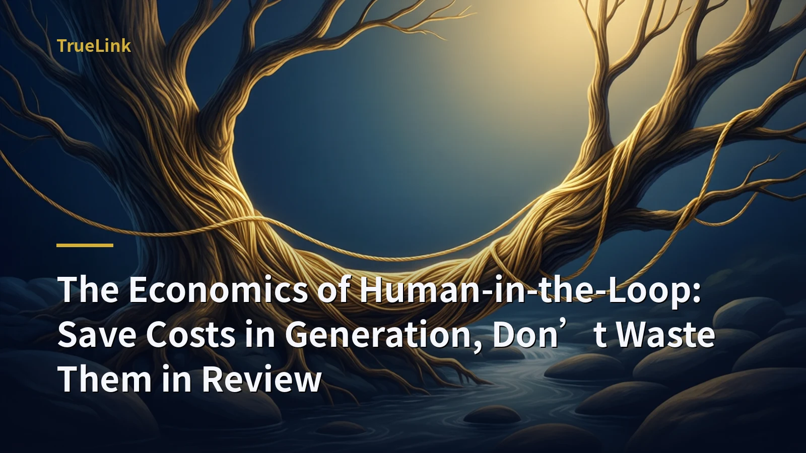 The Economics of Human-in-the-Loop: Save Costs in Generation, Don’t Waste Them in Review