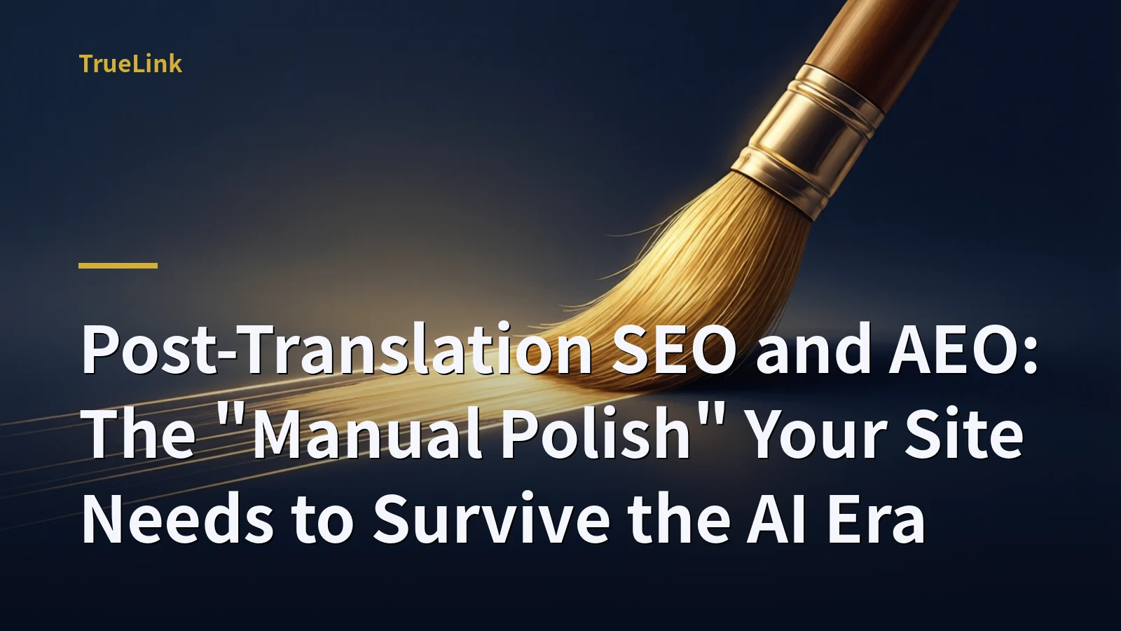 Post-Translation SEO and AEO: The "Manual Polish" Your Site Needs to Survive the AI Era