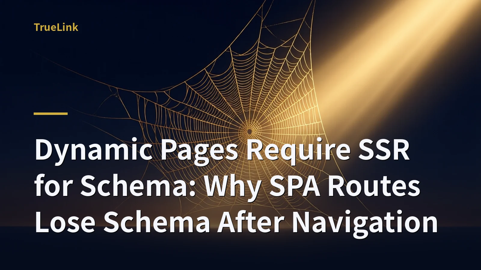 Dynamic Pages Require SSR for Schema: Why SPA Routes Lose Schema After Navigation
